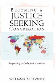 Becoming a Justice Seeking Congregation: Responding to God's Justice Initiative