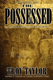 The Possessed (Haunted Illinois)