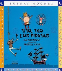 Tito, Teo y los Piratas = Tim, Ted and the Pirates (Buenas Noches) (Spanish Edition)