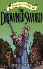 The Drowned Sword (Abbey Mysteries S.)