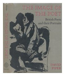 The Image of the Poet: British Poets and their Portraits