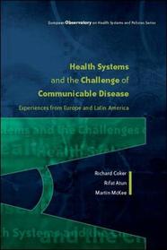 Health Systems and the Challenge of Communicable Diseases (European Observatory on Health)
