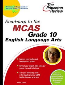 Roadmap to the MCAS Grade 10 English Language Arts (State Test Prep Guides)