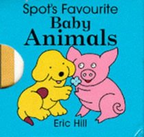 Spot's Favourite Baby Animals (Spot's Blocks)