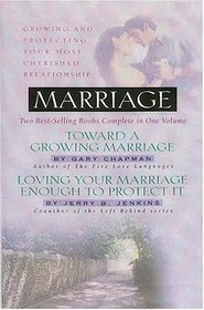 Marriage: Growing and Protecting Your Most Cherished Relationship