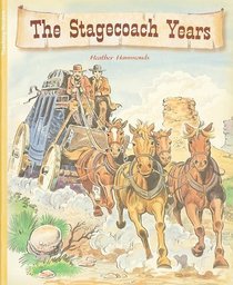The Stagecoach Years (Rigby Flying Colors: Gold Level)