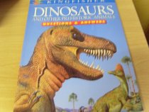 Dinosaurs and Prehistoric Animals (Questions & Answers About)