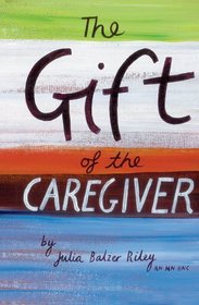 The Gift of the Caregiver (Care Spring)