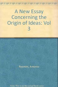 A New Essay Concerning the Origin of Ideas, Vol. 3