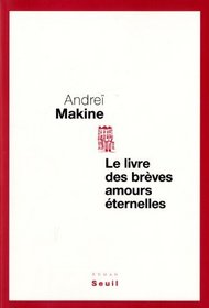 Le livre des brèves amours eternelles (French Edition)