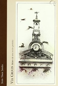 Via crucis: Relato de una noche perdida (Coleccion Autores noveles) (Spanish Edition)