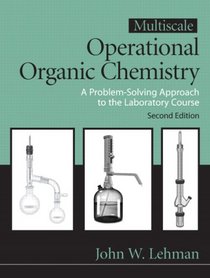 Multiscale Operational Organic Chemistry: A Problem Solving Approach to the Laboratory (2nd Edition)