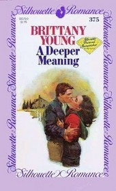 A Deeper Meaning (Silhoutte Romance, No 375)