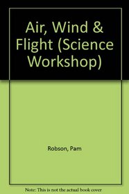 Air, Wind & Flight (Science Workshop)