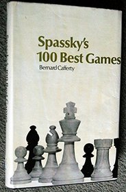 Spassky's 100 Best Games (Chess)