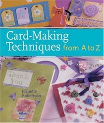 Card-Making Techniques from A to Z