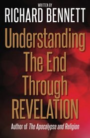 Understanding The End Through Revelation
