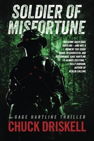 Soldier of Misfortune: A Gage Hartline Thriller (Volume 3)