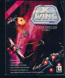 X-Wing: The Official Strategy Guide (Secrets of the Games Series)