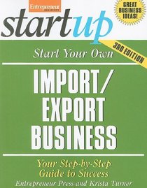Start Your Own Import/Export Business, Third Edition (Start Your Own...)