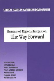 Elements of Regional Integration (Critical Issues in Caribbean D)