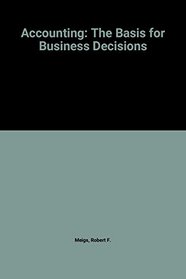 Accounting: The Basis for Business Decisions