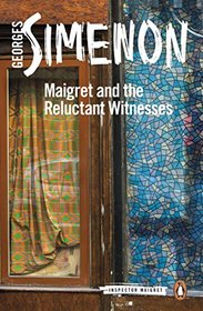 Maigret and the Reluctant Witnesses (Inspector Maigret)