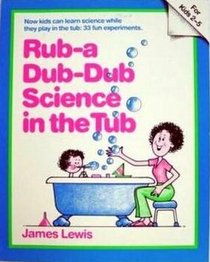 Rub-A-Dub-Dub: Science in the Tub