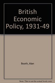 British Economic Polcy 1931-49