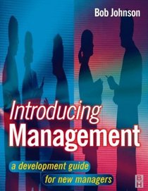 Introducing Management: A Development Guide for New Managers