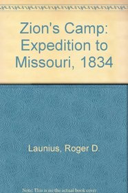 Zion's Camp: Expedition to Missouri, 1834