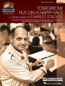 Tomorrow, Put on a Happy Face and Other Songs of Charles Strouse: Piano Play-Along Volume 70 (Hal-Leonard Piano Play-Along)