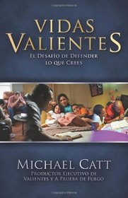 Vidas Valientes: La Gran Decisin (Refresh) (Spanish Edition)