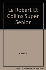Le Robert Et Collins Super Senior (French Edition)