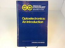 Optoelectronics: An Introduction (Prentice-Hall International Series in Optoelectronics)