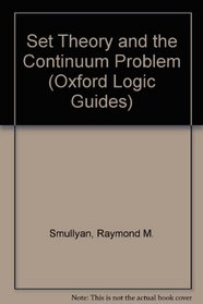 Set Theory and the Continuum Problem (Oxford Logic Guides)