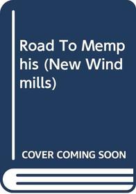 New Windmills: The Road to Memphis (New Windmills)