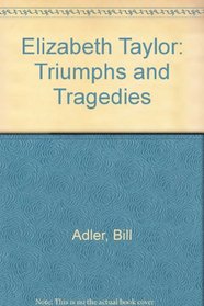 Elizabeth Taylor: Triumphs and Tragedies