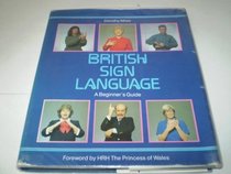 British Sign Language: A Beginner's Guide