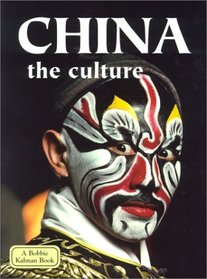 China the Culture (Lands, Peoples, and Cultures)
