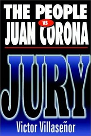 Jury:  The People Vs. Juan Corona