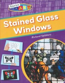 Stained Glass Windows (Stories in Art)