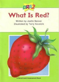 DRA2 What Is Red? Level 1 (Benchmark Assessment Book) (Developmental Reading Assessment Second Edition)