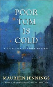 Poor Tom Is Cold (Detective Murdoch, Bk 3)