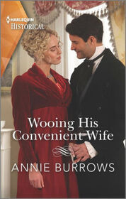 Wooing His Convenient Wife (Patterdale Siblings, Bk 3) (Harlequin Historical, No 1731)
