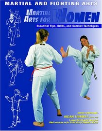 Martial Arts for Women (Martial and Fighting Arts)