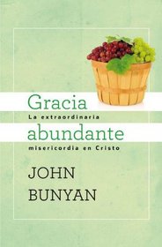 Gracia abundante (Spanish Edition)