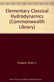 Elementary Classical Hydrodynamics/Flexicover (Commonwealth Library)
