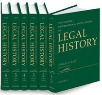 The Oxford International Encyclopedia of Legal History: Six-volume set