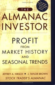 The Complete Stock Trader's Almanac Guide to Market History and Seasonal Trends